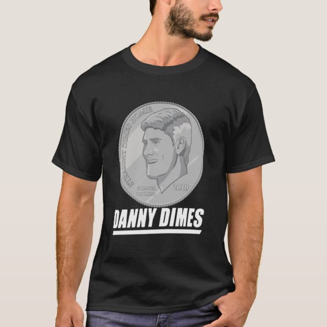Danny Dimes T-Shirt (Front)
