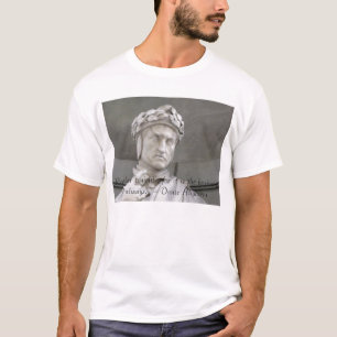 Dante Alighieri quote on T-shirt