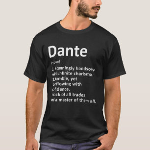 Dante Definition Personalised Name Funny Birthday  T-Shirt