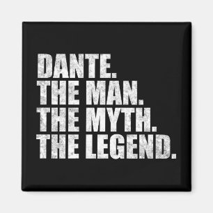 Dante name, Dante The Man The Myth The Legend Magnet