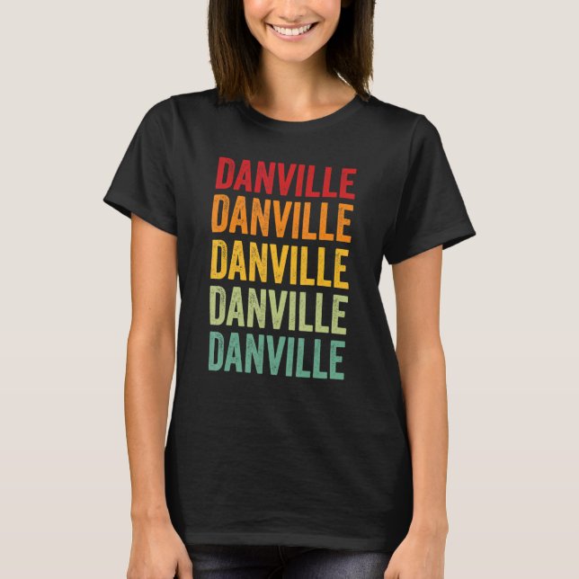 Danville County Virginia Rainbow Text Design T-Shirt (Front)