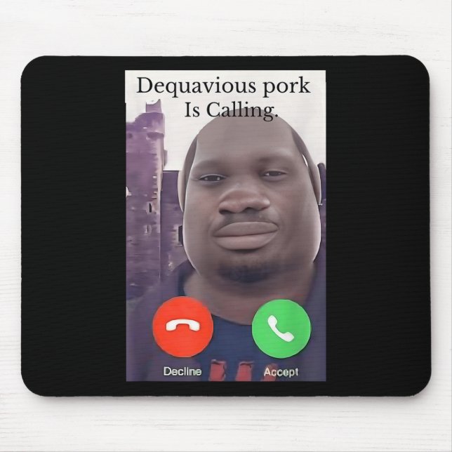 Daquavious Pork Is Calling Meme John Pork Meme  Mouse Mat (Front)