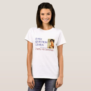 Dare Question Learn T-Shirt