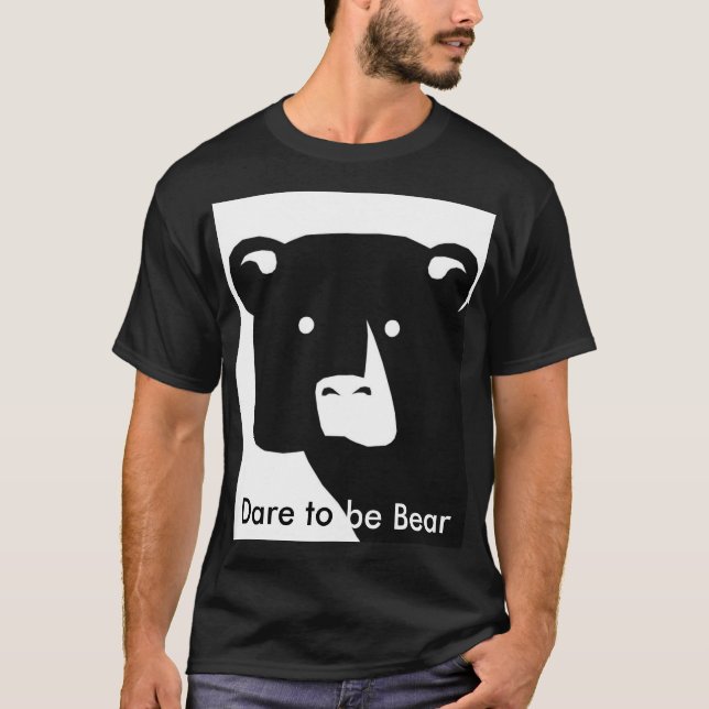 Dare to be Bear T-Shirt (Front)