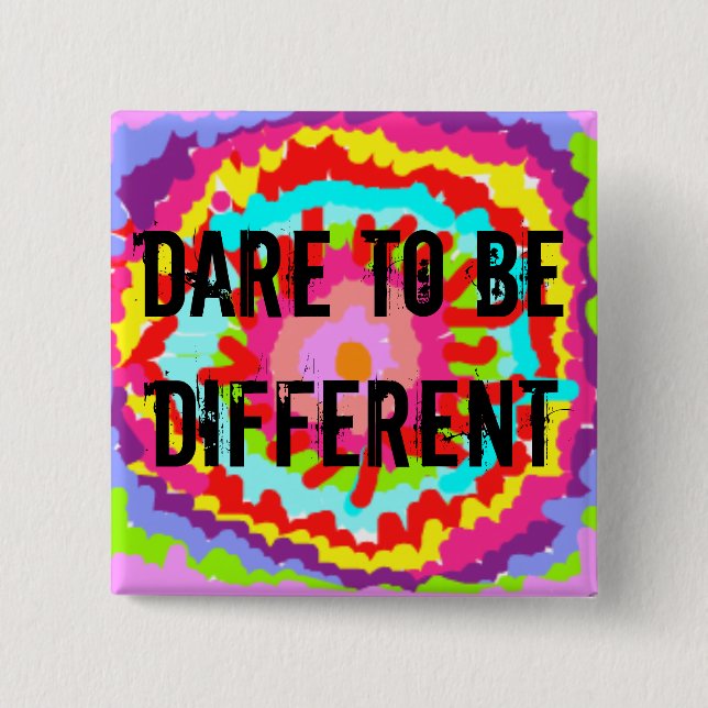 DARE TO BE DIFFERENT 15 CM SQUARE BADGE (Front)