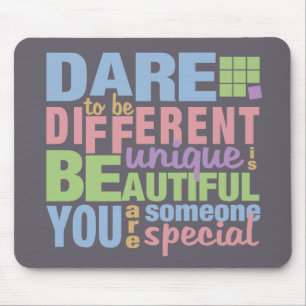Dare To Be Different custom mousepad