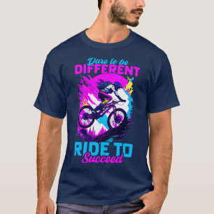 Dare to be Different Ride To Succeed BMX T-Shirt