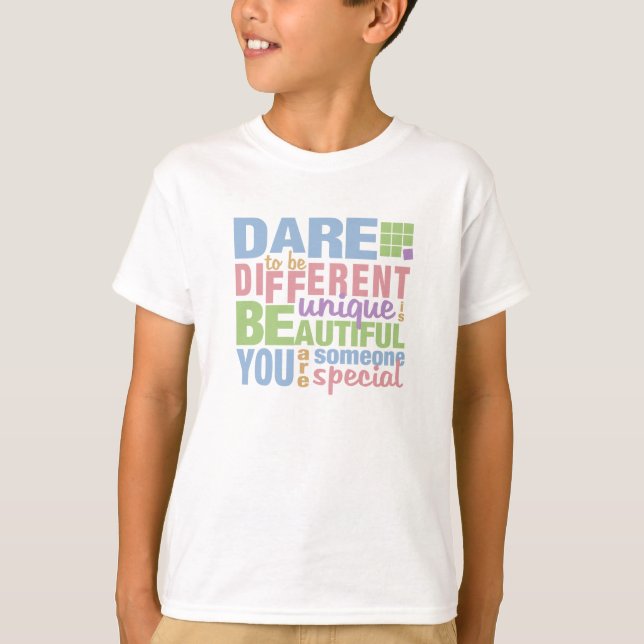 Dare To Be Different shirt - choose style & colour (Front)