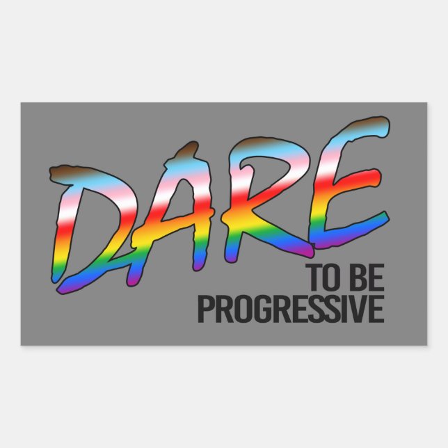 DARE to be progressive T-Shirt Rectangular Sticker (Front)