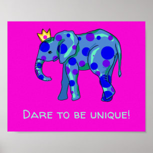 Dare to Be Unique Elephant Poster