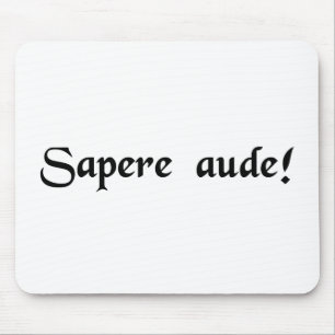 Dare to be wise! mouse mat