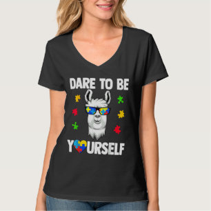 Dare To Be Yourself Autism Awareness 45 T-Shirt