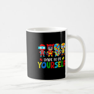 Dare To Be Yourself Autism Awareness Coffee Mug