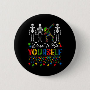 Dare To Be Yourself Autism Awareness Dabbing Skele 6 Cm Round Badge