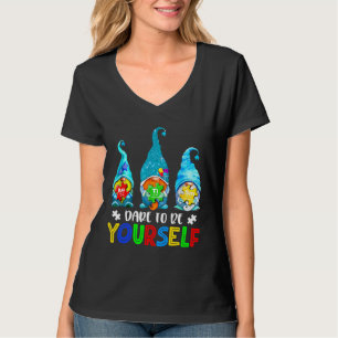 Dare To Be Yourself Autism Awareness Gnomes T-Shirt