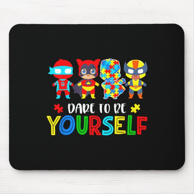 Dare To Be Yourself Autism Awareness  Mouse Mat (Front)