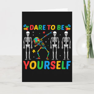 Dare To Be Yourself Autism Card