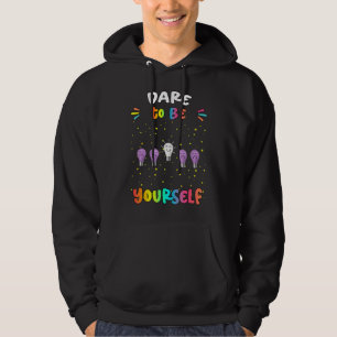 Dare To Be Yourself Autism Humourous Hoodie