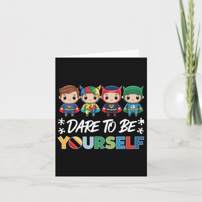 Dare To Be Yourself Autism Superheroes Support Kid Card (Front)