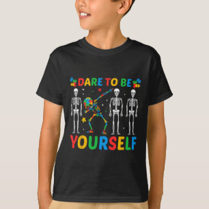 Dare To Be Yourself Autism T-Shirt