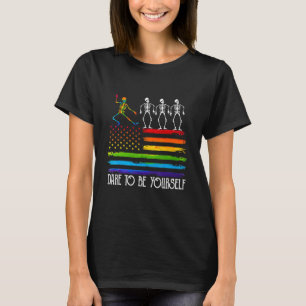Dare To Be Yourself Cute Lgbt Pride Dance Moves T-Shirt