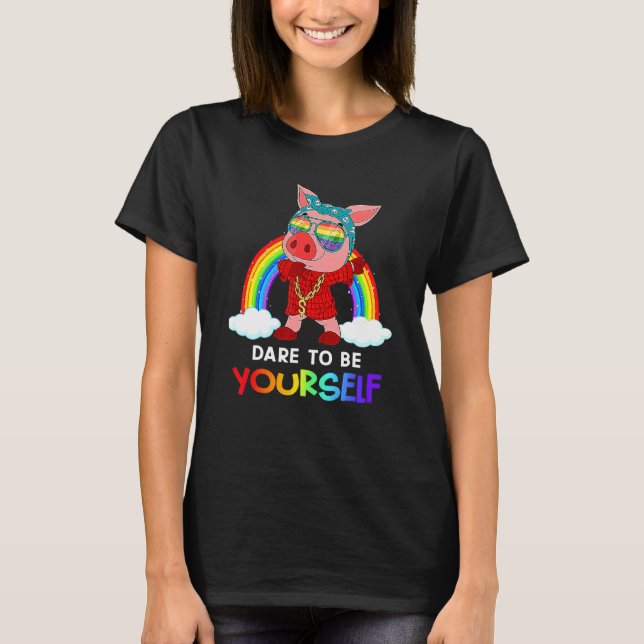 Dare To Be Yourself Dabbing Pig Lgbt Lesbian Gay P T-Shirt (Front)