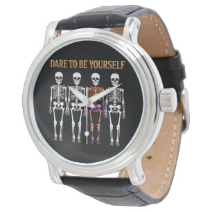 Dare To Be Yourself Skeleton Cute LGBT Pride Gift Watch