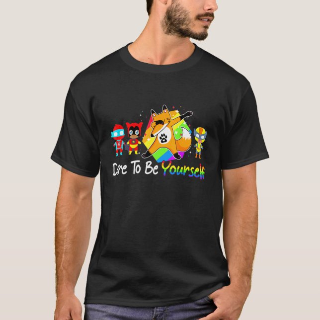Dare To Be Yourself Tee Lgbt Pride Awareness Gay T (Front)