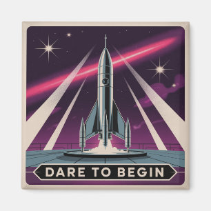 Dare To Begin Magnet