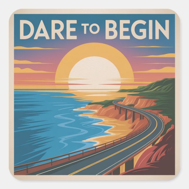 Dare To Begin Square Sticker (Front)