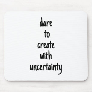 Dare To Create Mouse Pad