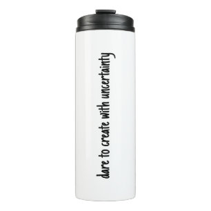 Dare To Create Thermal Tumbler