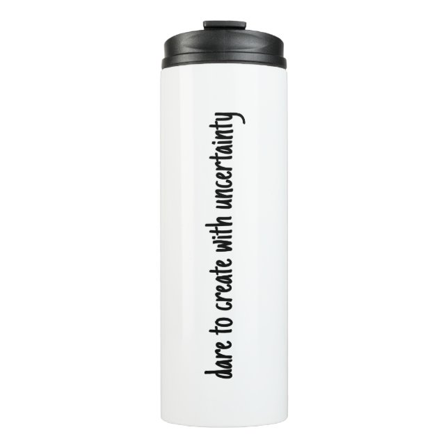 Dare To Create Thermal Tumbler (Front)