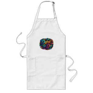 Dare to Do – Motivational Action T-Shirt Long Apron