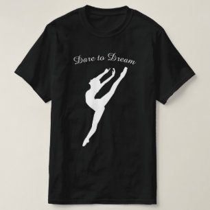 Dare to Dream Gymnastics Ballet Dance T-Shirt