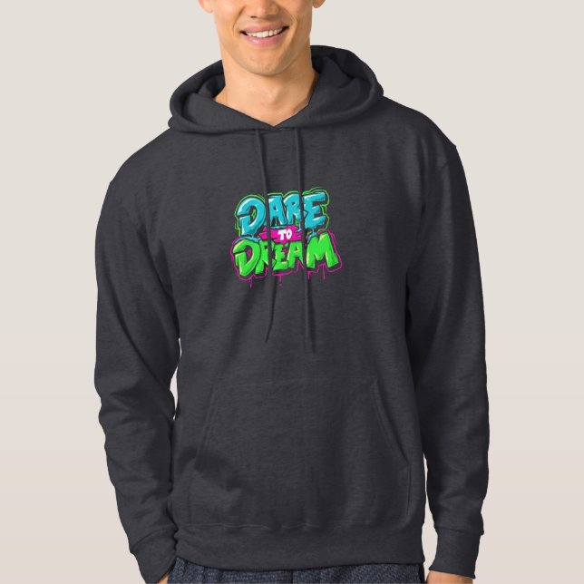 dare to dream hoodie (Front)