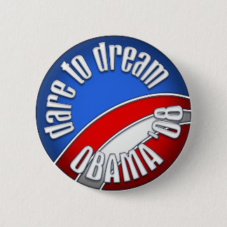 Dare to Dream Obama '08 6 Cm Round Badge