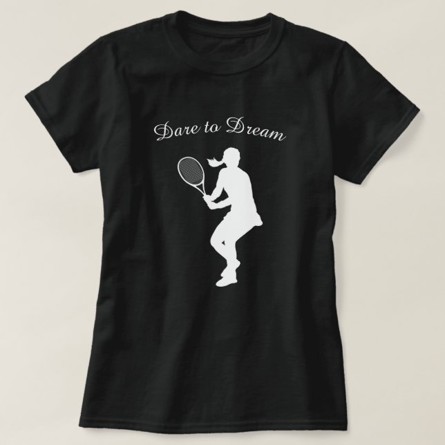 Dare to Dream Sports Female Tennis T-Shirt (Design Front)