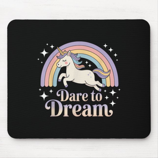 Dare To Dream Unicorn Rainbow Motivation  Mouse Mat (Front)