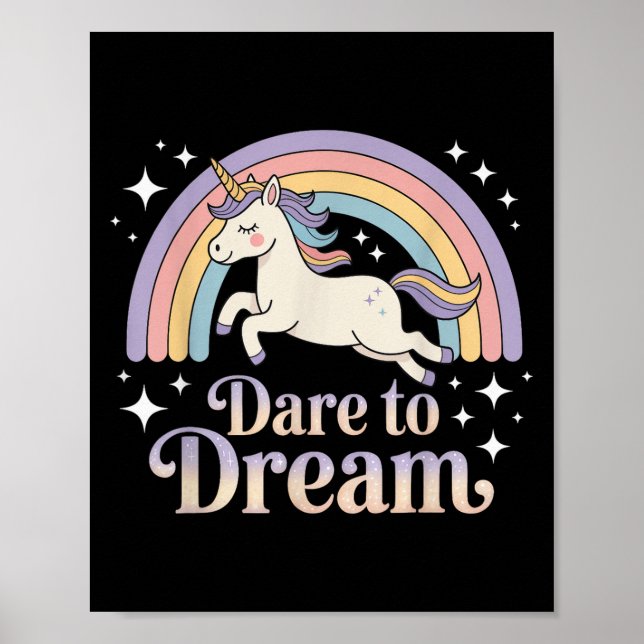 Dare To Dream Unicorn Rainbow Motivation  Poster (Front)