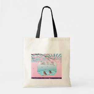 Dare to Live Tote Bag