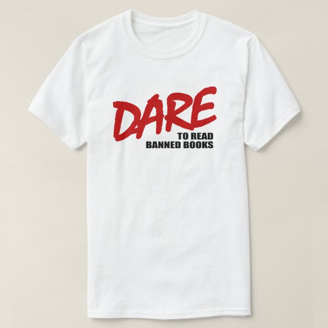 DARE to read banned books T-Shirt (Design Front)