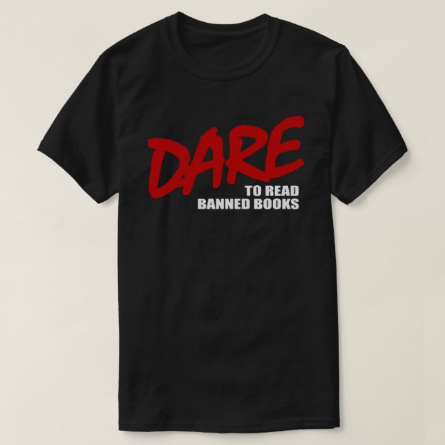DARE to read banned books T-Shirt (Design Front)