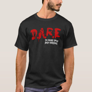 DARE To Resist Drugs and Violence T-Shirt