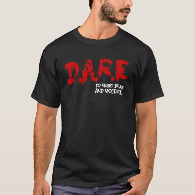 DARE To Resist Drugs and Violence T-Shirt (Front)