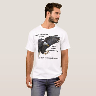 Dare to Stand Alone, American Bald Eagle Edition T-Shirt