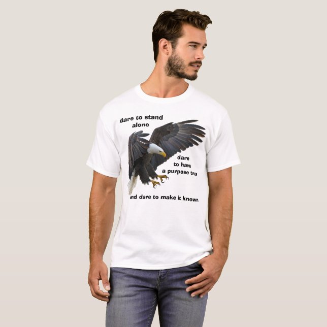 Dare to Stand Alone, American Bald Eagle Edition T-Shirt (Front Full)