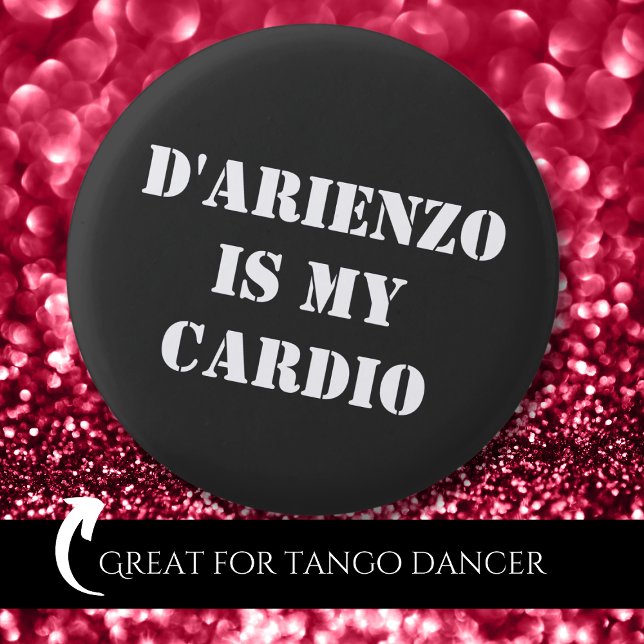 D'Arienzo is my cardio Tanguero Argentine Tango  3 Cm Round Badge (Creator Uploaded)