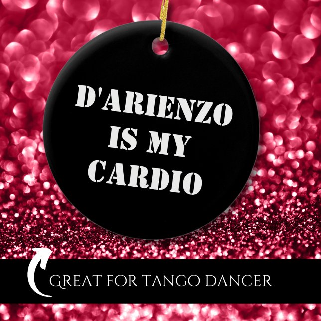 D'Arienzo is my cardio Tanguero Argentine Tango  Ceramic Tree Decoration (Creator Uploaded)