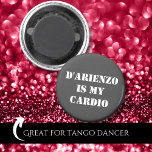 D'Arienzo is my cardio Tanguero Argentine Tango  Magnet<br><div class="desc">This amazing Tango magnet will make everyone know that you live argentine tango. 
This makes also perfect birthday,  Christmas,  Valentine's Day or Father's Day gift ide for Tango Addict.

Feel free to buy in bulk for your tango friends.</div>